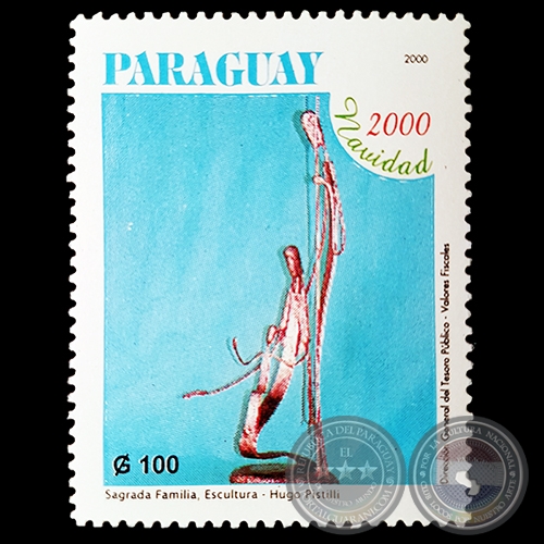 Escultura: SAGRADA FAMILIA - Artista: HUGO PISTILLI - SELLOS POSTALES DEL PARAGUAY AÑO 2.000